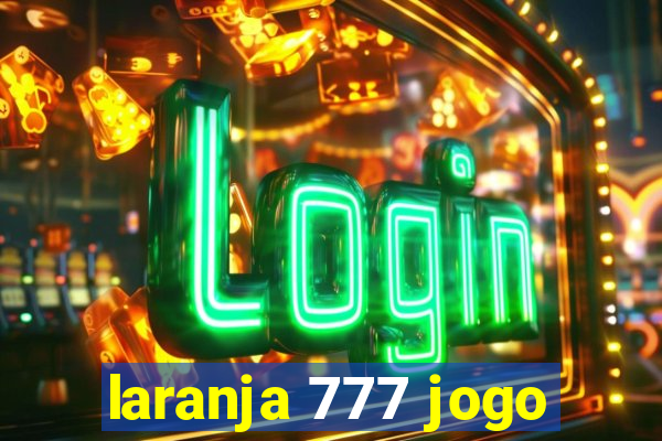 laranja 777 jogo